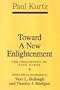 Toward a New Enlightenment: The Philosophy of Paul Kurt