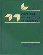 Physical Metallurgy Principles (The Pws-Kent Series in Engineering)