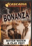 Bonanza - Bitter Water & Clay Feet