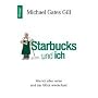 Starbucks und ich: Wie ich alles verlor und das Gl�ck wiederfand