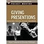 Giving Presentations: Expert Solutions to Everyday Challenges (Pocket Mentor)