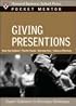 Giving Presentations: Expert Solutions to Everyday Challenges (Pocket Mentor)