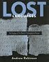 Lost Languages the Enigma of the World's Undeciphered Scripts