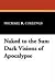 Naked to the Sun: Dark Visions of Apocalypse