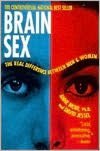 Brain sex : the real difference between men and women