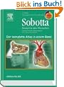 Sobotta - Der komplette Atlas der Anatomie des Menschen in einem Band mit StudentConsult-Zugang: Allgemeine Anatomie - Bewegungsapparat - Innere ... Atlas der Anatomie des Menschen in einem Band