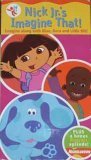Nick Jr. s Imagine That! (Dora the Explorer Little Bill Blues Clues)