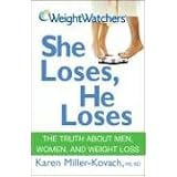Weight Watchers She Loses, He Loses: The Truth about Men, Women, and Weight Loss