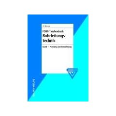 FDBR-Taschenbuch Rohrleitungstechnik 1: Planung und Berechnung: BD 1