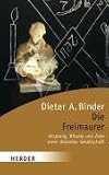 Die Freimaurer: Ursprung, Rituale und Ziele einer diskreten Gesellschaft (HERDER spektrum)