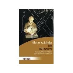 Die Freimaurer: Ursprung, Rituale und Ziele einer diskreten Gesellschaft (HERDER spektrum)