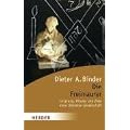 Die Freimaurer: Ursprung, Rituale und Ziele einer diskreten Gesellschaft (HERDER spektrum)
