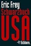 Schwarzbuch USA - Eric Frey