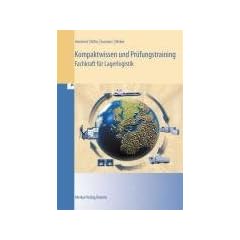 Kompaktwissen und Pr�fungstraining - Fachkraft f�r Lagerlogistik