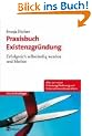 Praxisbuch Existenzgr�ndung: Erfolgreich selbst�ndig werden und bleiben