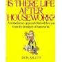 Is There Life After Housework? by Don Aslett