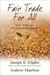 Fair Trade for All: How Trade Can Promote Development (Initiative for Policy Dialogue Series C)