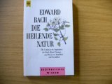 Die heilende Natur - Edward Bach