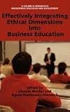 Effectively Integrating Ethical Dimensions into Business Education (HC) (Research in Management Education and Development)