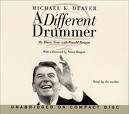 A Different Drummer, My Thirty Years with Ronald Reagan [UNABRIDGED CD] (Audiobook)