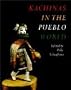 Kachinas in the Pueblo World