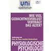 Wie viel Ged�chtnisverlust vertr�gt das Alter? Fachbereich PHYSIOLOGISCHE PSYCHOLOGIE / uni auditorium