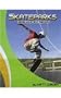 Skateparks: Grab Your Skateboard (Edge Books)