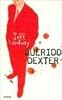 Querido Dexter / Dearly Devoted Dexter (Spanish Edition)