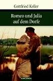 Romeo und Julia auf dem Dorfe