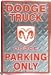 Dodge Trucks Metal Parking Sign *SALE*