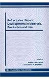Refractories : recent developments in materials, production and use : 12th International Ceramics Congress, part I