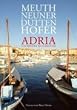 Adria. Kulinarische Landschaften von Brindisi bis Dubrovnik