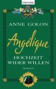 Angélique 02. Hochzeit wider Willen by Anne Golon