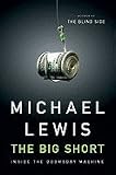 Lewis, Michael) The Big Short: Inside the Doomsday Machine