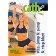 Cathe Friedrichs Body Blast Volume 1: Step Blast and Step Jump Pump DVD