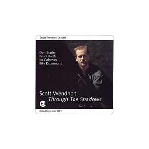 Through the Shadows by Scott Wendholt (Audio CD - 1995)