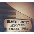 Elmer Gantry by  Lewis, Sinclair, Read by: Heald, and Anthony
