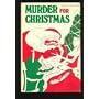 Murder for Christmas: 26 Tales of Seasonal Malice