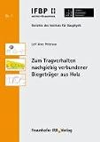 Zum Tragverhalten nachgiebig verbundener Biegetr&auml;ger aus Holz: Berichte des Instituts f&uuml;r Bauphysik der Leibniz Universit&auml;t Hannover - Band 1 - Leif Arne Peterson