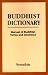 Buddhist Dictionary (Manual of Buddhist Terms and Doctrines)