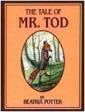 The Tale of Mr. Tod (The World of Beatrix Potter: Peter Rabbit)