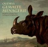 Oudrys gemalte Menagerie: Portraits exotischer Tiere im Europa des 18. Jahrhunderts - 