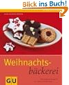 Weihnachtsb�ckerei: Internationale Rezepte f�r die sch�nste Zeit des Jahres (GU einfach clever Relaunch 2007)
