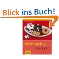 Weihnachtsb�ckerei: Internationale Rezepte f�r die sch�nste Zeit des Jahres (GU einfach clever Relaunch 2007)