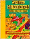 Safe Homes, Safe Neighborhoods: Stopping Crime Where You Live