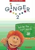 Ginger 2. My Second Writing Book. Schreibheft. Mit L�sungsheft