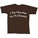 I put Chocolate on Chocolate Humor Brown T-Shirt