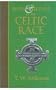 Myths and Legends of the Celtic Race (Collector's Library of Myth & Legend)
