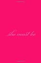 she must be