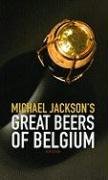 Michael Jackson's Great Beers of Belgium, 6th Edition